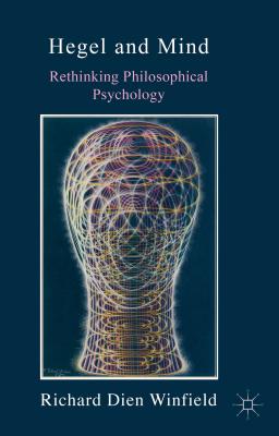 Hegel and Mind: Rethinking Philosophical Psychology