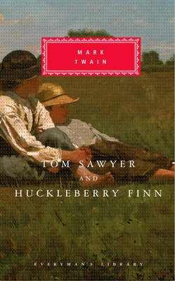 Tom Sawyer and Huckleberry Finn: Introduction by Miles Donald (Everyman's Library Classics Series) Cover Image