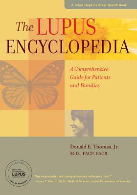 The Lupus Encyclopedia: A Comprehensive Guide for Patients and Families (Johns Hopkins Press Health Books)