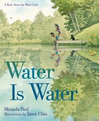 Cover Image for Water Is Water: A Book About the Water Cycle