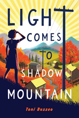 Light Comes to Shadow Mountain By Toni Buzzeo Cover Image
