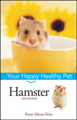 Hamster: Your Happy Healthy Pet (Your Happy Healthy Pet Guides #72) Cover Image