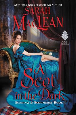 A Scot in the Dark: Scandal & Scoundrel, Book II Cover Image