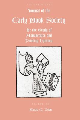 Journal of the Early Book Vol. 10 (Journal of the Early Book Society for the Study of Manuscrip) By Martha W. Driver (Editor) Cover Image