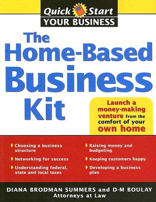 The Home-Based Business Kit: From Hobby to Profit (Quick Start Your Business) Cover Image