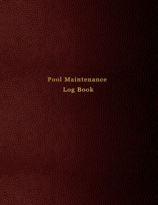 Pool Maintenance Log book: Swimming pool client maintenance diary for business owners and employees - Red leather print paperback By Abatron Logbooks Cover Image