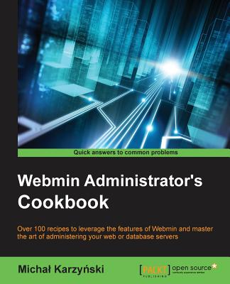 Webmin Administrator's Cookbook Cover Image