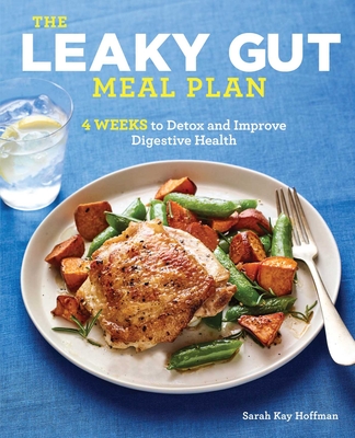 The Leaky Gut Meal Plan: 4 Weeks to Detox and Improve Digestive Health Cover Image