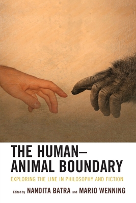 The Human-Animal Boundary: Exploring the Line in Philosophy and Fiction (Ecocritical Theory and Practice) Cover Image