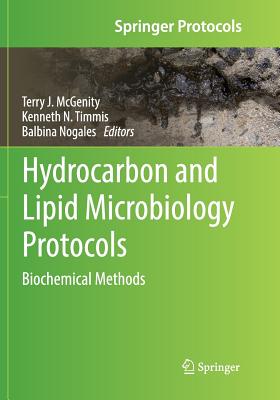 Hydrocarbon and Lipid Microbiology Protocols: Biochemical Methods (Springer Protocols Handbooks) Cover Image