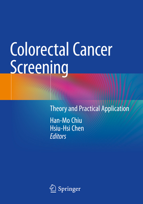 Colorectal Cancer Screening: Theory and Practical Application Cover Image