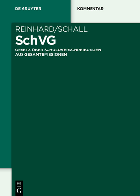 Schvg: Gesetz Über Schuldverschreibungen Aus Gesamtemissionen (de Gruyter Kommentar) Cover Image