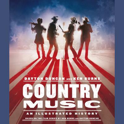 Country Music: A History By Dayton Duncan, Ken Burns, Brian Corrigan (Read by), Dayton Duncan (Read by), Ken Burns (Read by) Cover Image