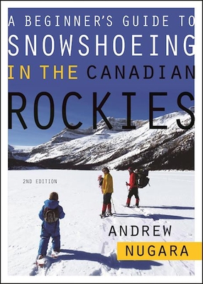 A Beginner's Guide to Snowshoeing in the Canadian Rockies Cover Image