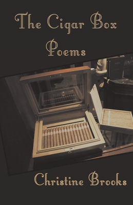 The Cigar Box Poems By Christine Brooks, Laura Williams French (Cover Design by) Cover Image