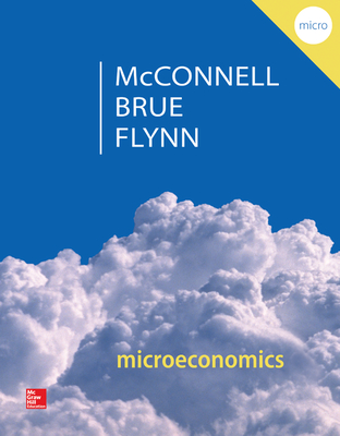 Microeconomics with Connect By Campbell R. McConnell, Stanley L. Brue, Sean Masaki Flynn Cover Image