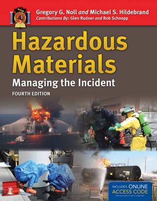 Hazardous Materials: Managing the Incident: Managing the Incident By Gregory G. Noll, Michael S. Hildebrand, Glen Rudner Cover Image