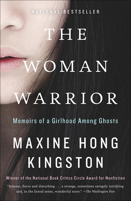 The Woman Warrior: Memoirs of a Girlhood Among Ghosts By Maxine Hong Kingston Cover Image
