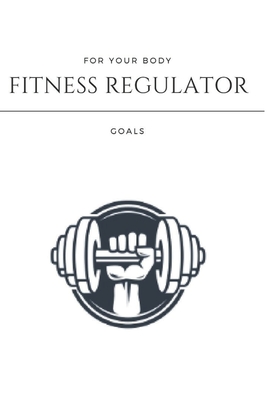 F O R Y O U R B O D Y: Fitness Regulator By Fitness Body Cover Image