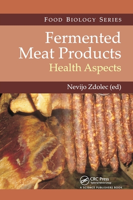 Fermented Meat Products: Health Aspects (Food Biology)