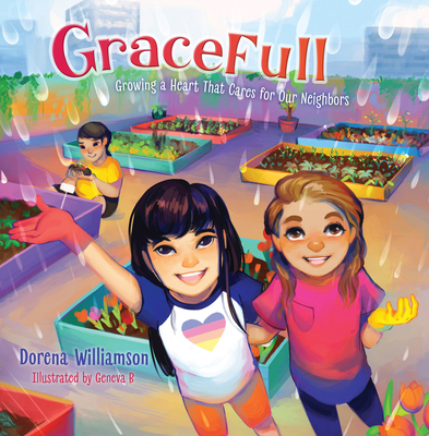 GraceFull: Growing a Heart That Cares for Our Neighbors Cover Image