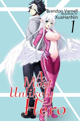 A Most Unlikely Hero, Volume 1 By Brandon Varnell, Hạnh Ninh Thị (Illustrator) Cover Image