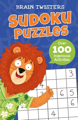 Brain Twisters: Sudoku Puzzles: Over 80 Ingenious Activities