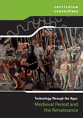 Cover for Medieval Period and the Renaissance (Curriculum Connections)