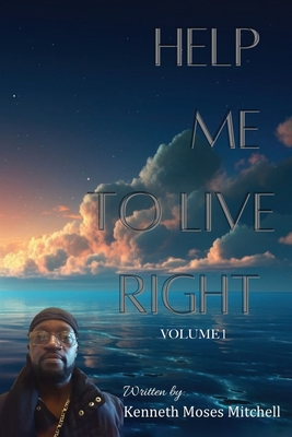 Help Me To Live Right: Volume 1 Cover Image