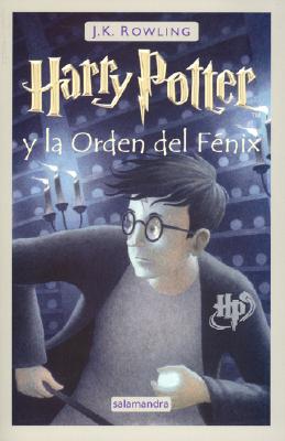 Harry Potter y la Orden del Fenix = Harry Potter and the Order of the Phoenix Cover Image