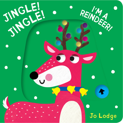 Jingle! Jingle! I'm a Reindeer! By Jo Lodge Cover Image