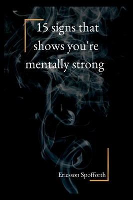 15 signs that shows you're mentally strong Cover Image