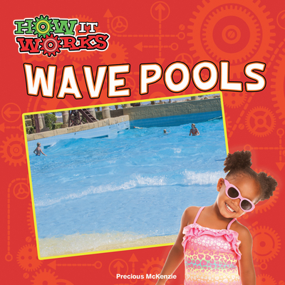 Wave Pools (How It Works)