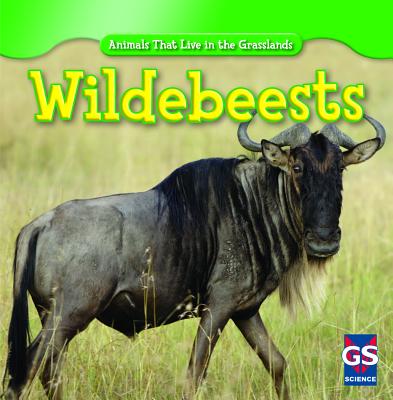 Wildebeests (Animals That Live in the Grasslands) (Library Binding) | Auntie's Bookstore Wildebeests (Animals That Live in the Grasslands) (Library Binding) | Auntie's Bookstore