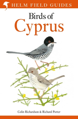 Birds of Cyprus (Helm Field Guides) By Colin Richardson, Richard Porter Cover Image