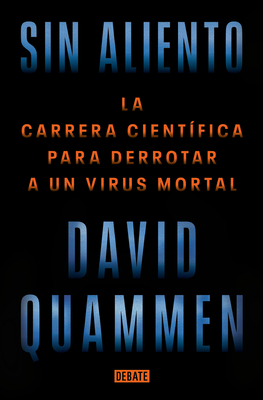 Sin aliento / Breathless: The Scientific Race to Defeat a Deadly Virus Cover Image