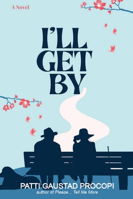 I'll Get By By Patti Gaustad Procopi Cover Image