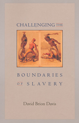 Challenging the Boundaries of Slavery (Nathan I. Huggins Lectures #3)