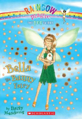 Pet Fairies #2: Bella the Bunny Fairy: A Rainbow Magic Book Cover Image