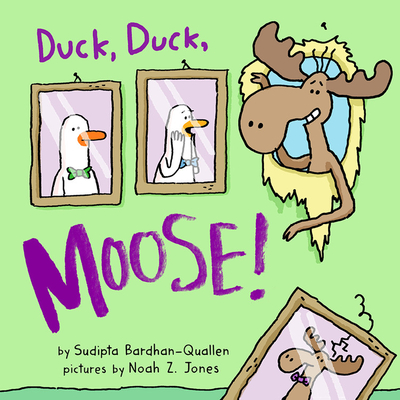 Duck, Duck, Moose! By Sudipta Bardhan-Quallen, Noah Z. Jones (Illustrator) Cover Image