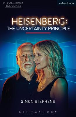 Heisenberg: The Uncertainty Principle (Modern Plays) Cover Image