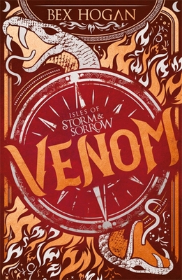Isles of Storm and Sorrow: Venom: Book 2 By Bex Hogan Cover Image