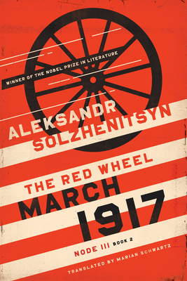 March 1917: The Red Wheel, Node III, Book 2 (Center for Ethics and Culture Solzhenitsyn) Cover Image