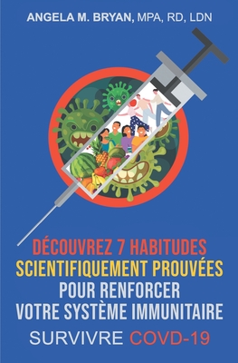 Découvrez 7 Habitudes Scientifiquement Prouvées Pour Renforcer Votre Système Immunitaire: Survivre COVID-19 Cover Image