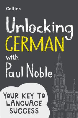 Unlocking German with Paul Noble: Your Key to Language Success By Paul Noble Cover Image
