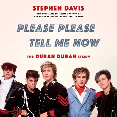 Please Please Tell Me Now Lib/E: The Duran Duran Story Cover Image