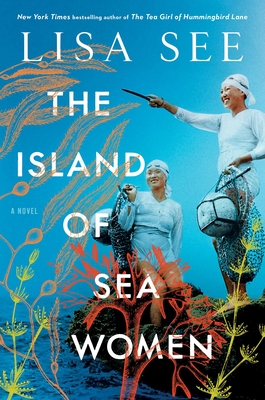 The Island of Sea Women: A Novel By Lisa See Cover Image