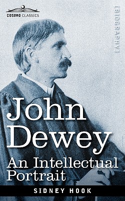 John Dewey: An Intellectual Portrait Cover Image
