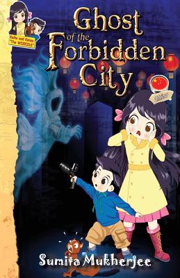Ghost of the Forbidden City (Keiko Kenzo Stem Travel Adventure #1)