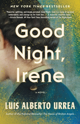 Good Night, Irene: A Novel By Luis Alberto Urrea Cover Image